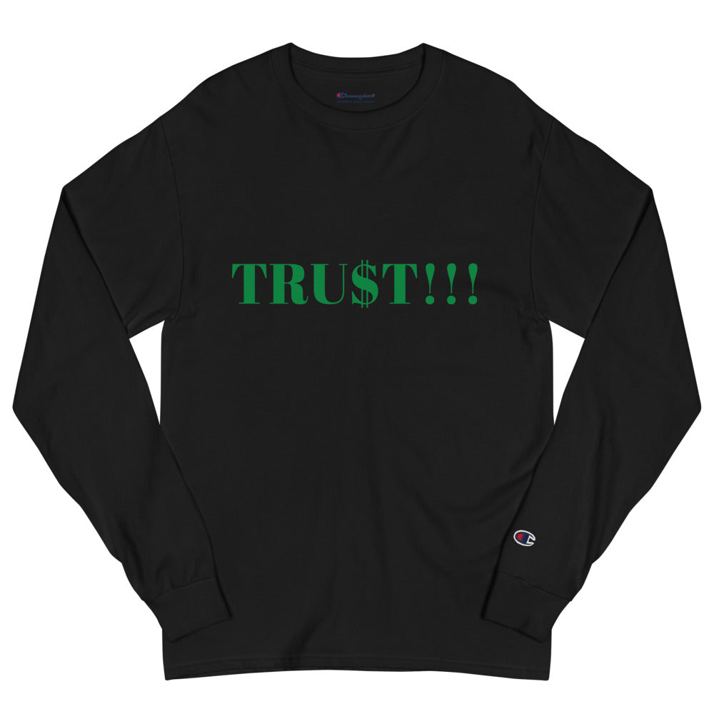 TRU$T Men's Champion Long Sleeve Shirt