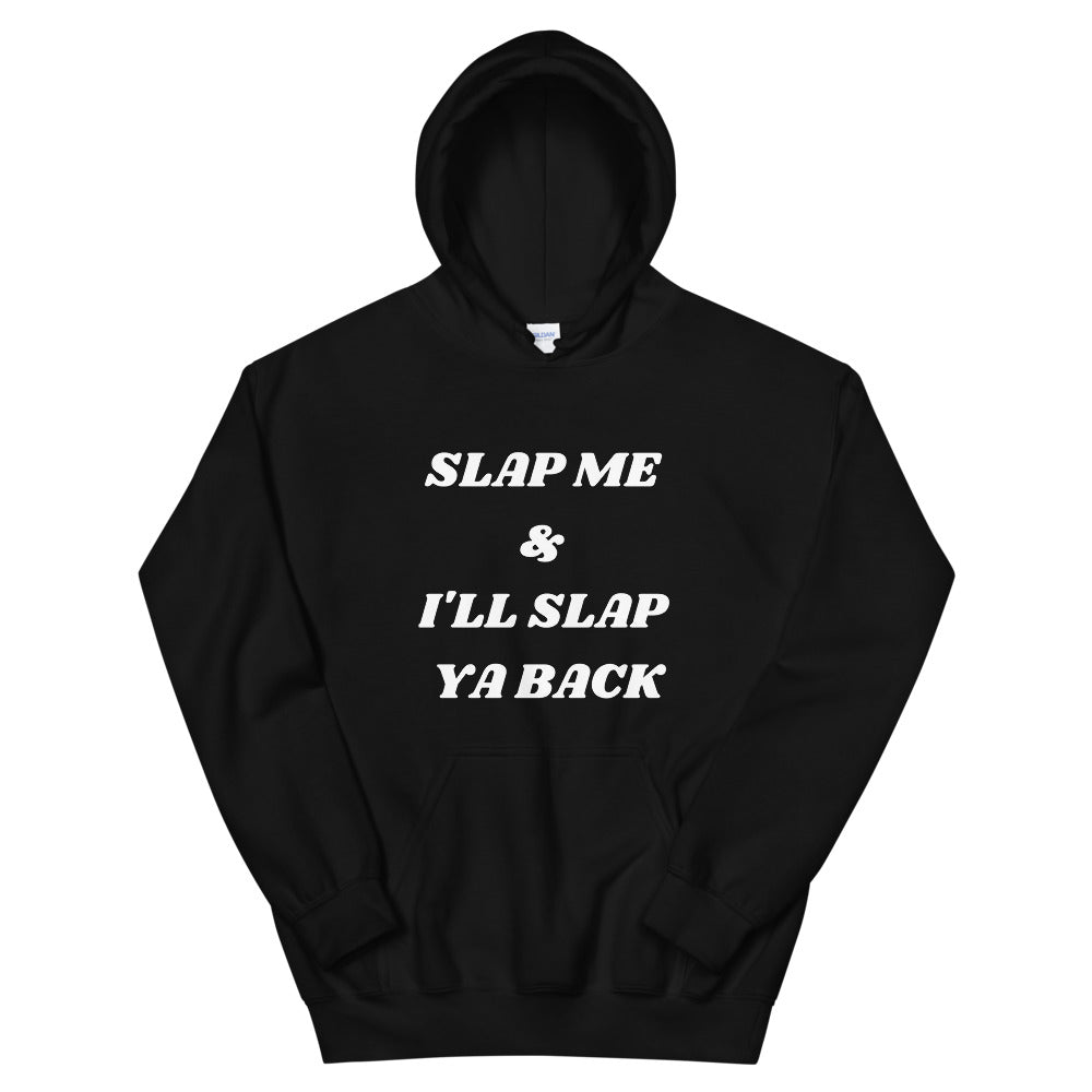 SLAP ME Unisex Hoodie