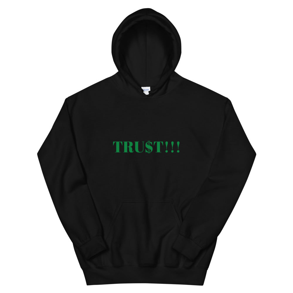 TRU$T Unisex Hoodie