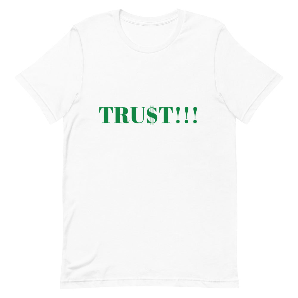 TRU$T Short-Sleeve Unisex T-Shirt