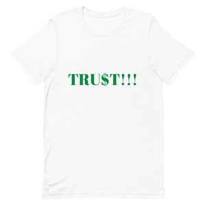 TRU$T Short-Sleeve Unisex T-Shirt